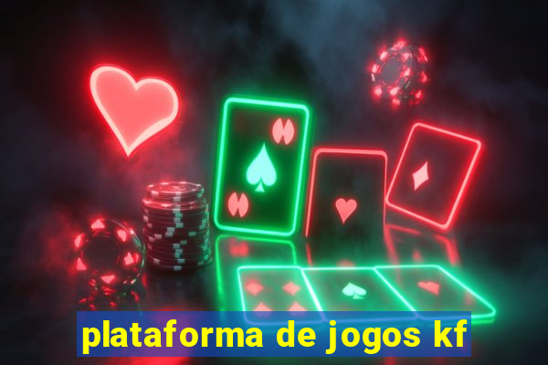 plataforma de jogos kf